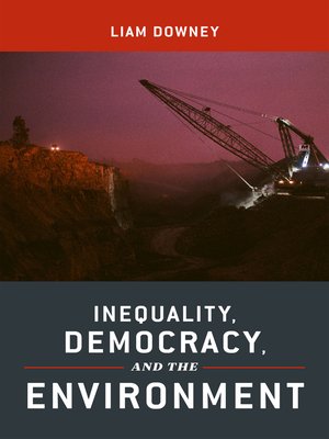 cover image of Inequality, Democracy, and the Environment